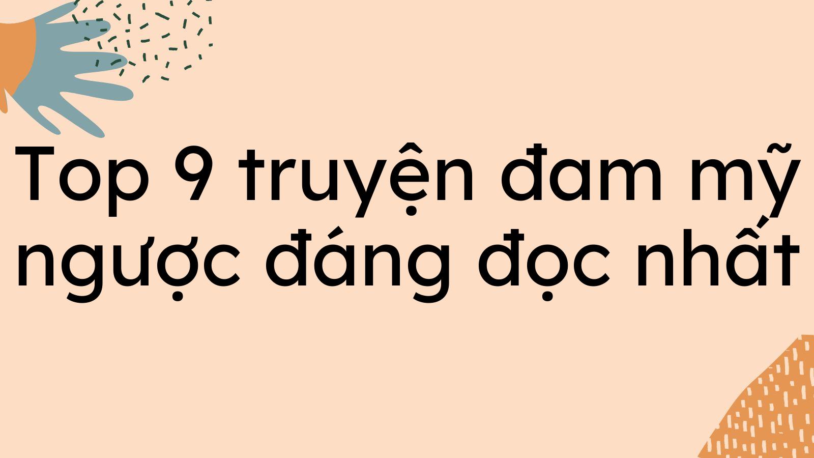 Top 9 truyện đam mỹ ngược đáng đọc nhất